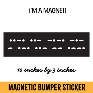 May include: Black and white magnetic bumper sticker with the text "I'm a magnet!" and a representation of the phrase "I'm a magnet" in Morse code. The sticker measures 10 inches by 3 inches.