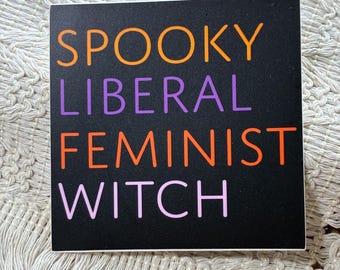 Spooky Liberal Feminist Witch Sticker Vinyl Sticker in Orange & Purple Political Feminist Halloween Sticker Equal Rights Witchy Sticker