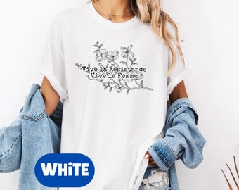 Long Live the Resistance, Long Live the Woman T-Shirt, Comfort Colors 1717, Pro Woman Empowerment Tee