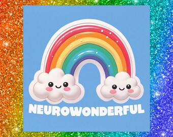 Neurowonderful Kawaii Rainbow Magnet, Neurodiversity Pride, Autism Acceptance, 5" x 5" Vinyl Bumper Magnet for Car, Fridge, Locker