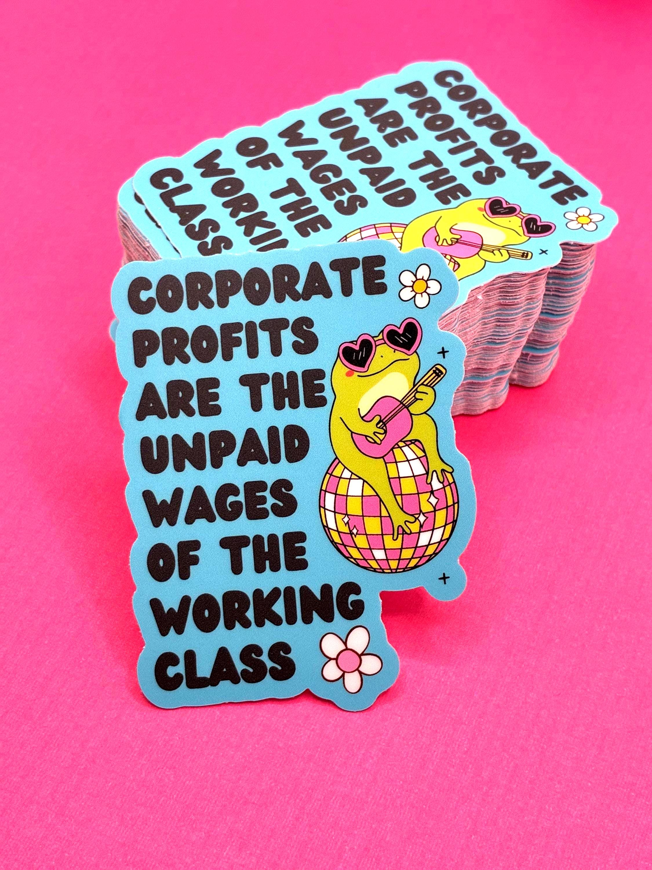 Corporate Profits Are the Unpaid Wages of the Working Class Frog ...