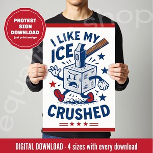 Pode incluir: Um cartaz branco com o texto "I LIKE MY ICE CRUSHED" em azul, com uma ilustração de um cubo de gelo e um martelo. O cartaz também inclui o texto "PROTEST SIGN DOWNLOAD" e "DIGITAL DOWNLOAD - 4 sizes with every download".