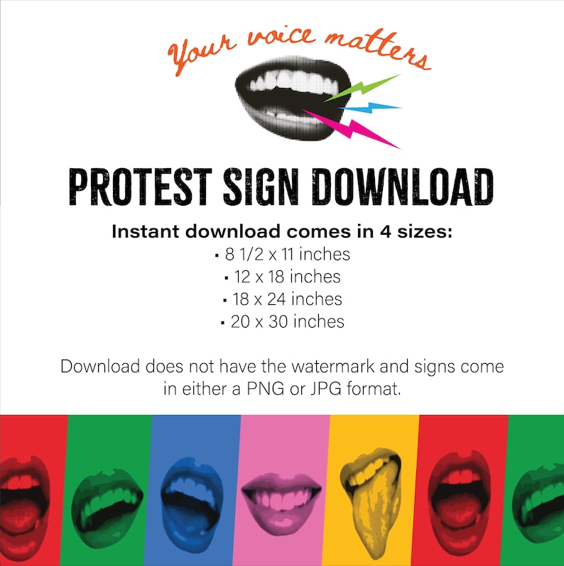 May include: White background with the text "Your voice matters" and "PROTEST SIGN DOWNLOAD". The image includes a graphic of a mouth and lightning bolts. The download comes in four sizes: 8.5 x 11, 12 x 18, 18 x 24, and 20 x 30 inches.