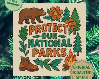 Protect Our National Parks Bumper Magnet, Anti Trump Magnet, Liberal Political Statement, 5&quot;x5&quot; Car Decal, Fridge Magnet