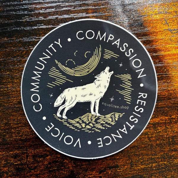 Community Compassion Resistance Voice Sticker, Wolf Sticker, Community is Resistance