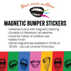 May include: Magnetic bumper stickers with the text "Your voice matters." The stickers are made of vinyl with magnetic backing and are UV resistant. The image shows a variety of colorful open mouths.