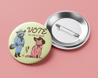Progressive VOTE Button, Cute Cowboy Raccoon & Cat Pin, We Ride at Dawn Political Pinback Button, Election Activist Gift