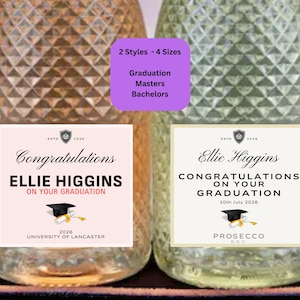 May include: Two glass bottles with textured surfaces featuring custom graduation labels. The left label reads Congratulations ELLIE HIGGINS ON YOUR GRADUATION UNIVERSITY OF LANCASTER 2026. The right label reads Ellie Higgins CONGRATULATIONS ON YOUR GRADUATION 10th July 2026 PROSECCO DOC.
