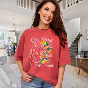 Gifts for recovery Comfort colors 1717  tshirt for women floral graphic shirt gift of encouragement mental health support and awareness