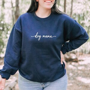 Dog Mama Sweatshirt - Mothers Day Gift, Gift for Mom, Mama Sweatshirt, Mom Crewneck, Gift For Wife, Sweatshirt for Women, Sweatshirt for Her