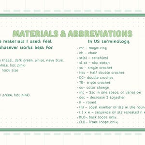 May include: A green and white illustrated guide to materials and abbreviations for crocheting. The list includes yarn, crochet hook size, stitch marker, scissors, stuffing, felt, hot glue, pins, craft wire, magic ring, chain, stitch, slip stitch, single crochet, half double crochet, double crochet, triple crochet, colour change, increase, decrease, round, and total number of stitches in the round.