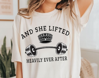 And She Lifted Heavily Ever After Shirt, Cute Fitness Shirt, Funny Trendy Shirt, Weightlifting Shirt,Women Lifting Shirt,Gift For Bestfriend