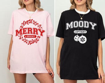 Merry and Bright Sweatshirt, Moody and Uptight Shirt, Merry Christmas Shirt, Christmas Gifts, Couples Christmas Season Shirts