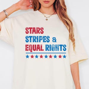 Stars Stripes And Equal Rights Shirt, Equal Rights Shirt, Liberal Shirt, Feminism Shirt, Women Rights T-Shirt Equal Rights T-shirt