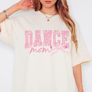 Coquette Dance Mom Shirt, Dance Mom Tee, Ballet Mom Gift, Dance Mama Shirt, Ballet Mom T-shirt, Gift for Dance Mom,Cute Tee,Trendy Mom Shirt