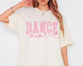 Coquette Dance Mom Shirt, Dance Mom Tee, Ballet Mom Gift, Dance Mama Shirt, Ballet Mom T-shirt, Gift for Dance Mom,Cute Tee,Trendy Mom Shirt