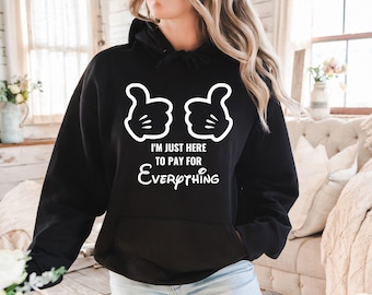 Funny Disney Shirt, I'm Just Here To Pay Everything, Disney Vacation Shirt, Disney Shirt, Mickey Shirt for Woman Men, Disney Couple Tee