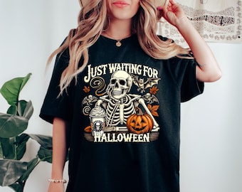 Just Waiting for Halloween Shirt, Funny Skeleton Pumpkin Shirt, Spooky Fall Graphic Shirt,Retro Halloween Womens Shirt,Halloween Friend Gift