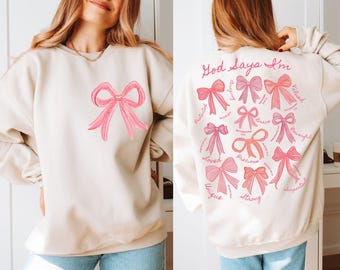 God Says I Am Coquette Bow Sweatshirt, Women's Christian Sweatshirt, Balletcore Christian Sweater, Christian Girl Gifts, Pink Coquette Bow