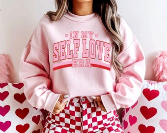 In My Self Love Era Sweatshirt, Pink Valentinstag Pullover, Lustiges Valentinstag Shirt, Anti Valentine Pullover, Selbstliebhaber Sweatshirt