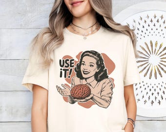 Sarcastisch vintage uniseks shirt, gebruik je hersenen esthetische tee, grappige retro jaren 50 stijl advertentie parodie shirt, sarcastisch citaat, cadeau voor denkers