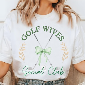 Golf Wives Social Club T-Shirt, Women&#39;s Golfing Tee, Golf Wife Shirt, Country Club Outfit, Gifts for Her, Trendy Women Gift, Gift for Her