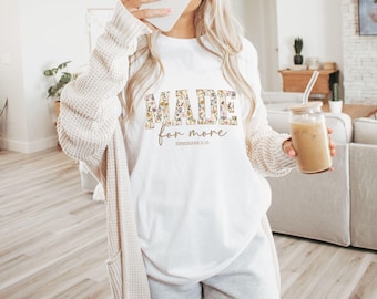 Ephesians 2:10, Bible Verse, Jesus Tee,Woman Faith Tshirt,Made for more Shirt,Cute Christian shirt for women,Gift for her,Trendy Women Gift