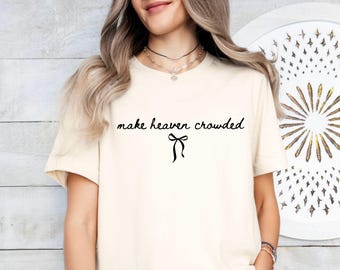 Camisa cristiana coqueta, linda camisa cristiana para mujer, sudadera "Haz que el cielo esté lleno", camiseta con gráfico de fe, regalo cristiano