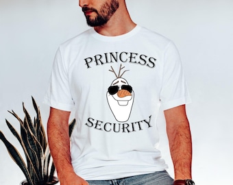 Frozen Princess Security T-Shirt, Olaf Princess Security Shirt, Father's Day Gift, Olaf Shirt, Girl's Dad Shirt
