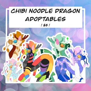 May include: A collection of colorful Chibi Noodle Dragon adoptables. The dragons feature various color schemes, including rainbow, blue, green, and brown. The image includes the text "CHIBI NOODLE DRAGON ADOPTABLES ! $8 !".