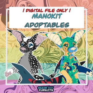 May include: Digital art featuring two stylized creatures with large ears and vibrant colors. One is black and white with polka dots, the other is green and blue. The image includes the text "! DIGITAL FILE ONLY ! MANOKIT ADOPTABLES" and "RAZOR RAY FURSUTS".