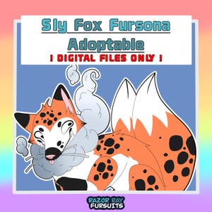 May include: A digital illustration of a fox character with orange, white, and black spotted fur, surrounded by gray smoke. The text reads Sly Fox Fursona Adoptable, ! DIGITAL FILES ONLY !, and RAZOR RAY FURSUITS at the bottom of the image.