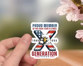 Generation X Proud Member Funny Sticker, Funny Gen X Sticker, Laptop Sticker, Water Bottle Stickers, Planner Stickers