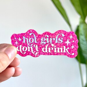 Hete meisjes drinken geen sticker, soberheid sticker, nuchter, holografische sticker