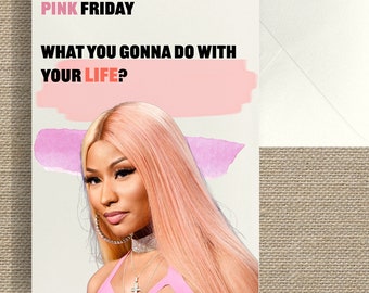 Pink Friday Tribute - Nicki Minaj Inspired Greeting Card