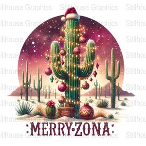 May include: A digital illustration of a saguaro cactus decorated as a Christmas tree, complete with ornaments, lights, and a Santa hat. The image features a desert landscape with the text "MERRY-ZONA" in a festive font.