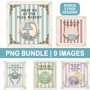 May include: A set of nine vintage-style PNG images, each framed like a postage stamp. The designs feature antique objects, floral accents, and text like "Meet Me at the Flea Market" and "Thrifted and Treasured." Bonus: 5 free designs.