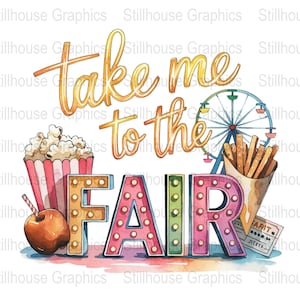 Take me to the Fair Sublimation Design PNG Digital Download , County State Fair Country Rides png, Neon Ferris Wheel, Fall Autumn Design