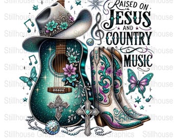 Raised on Country Music PNG | western Design |Cowgirl Sublimation Art for Digital Use, Shirts, Mugs, Stickers | Christian Instant Download
