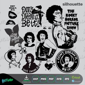 May include: A collection of black and white Rocky Horror Picture Show themed silhouettes. The designs include the phrase "Don't Dream It, Be It," lips, a gartered leg, and images of characters. Includes file formats for digital crafting.