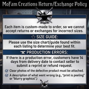 May include: A rectangular informational graphic titled MoFam Creations Return/Exchange Policy. It features a metallic background with a central anvil and sword logo. The text outlines custom order policies, size guide instructions, and procedures for reporting production errors within 14 days of delivery, including requirements for photos and descriptions.