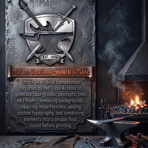 May include: A metal sign featuring a shield emblem with a guitar and sword over an anvil, labeled EST. 2024. Below, the text reads MoFam Creations - How It's Made, followed by a paragraph explaining the design process using AI tools and manual editing.