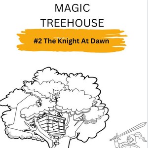 May include: A black and white illustration of a treehouse in a tree with a knight standing to the right of the tree. The text "MAGIC TREEHOUSE #2 The Knight At Dawn" is at the top of the image.