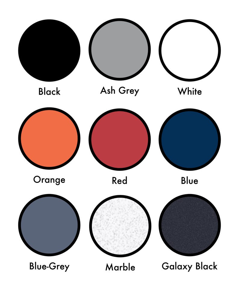 May include: Nine color swatches in circles, showing different colors: black, ash grey, white, orange, red, blue, blue-grey, marble, and galaxy black.