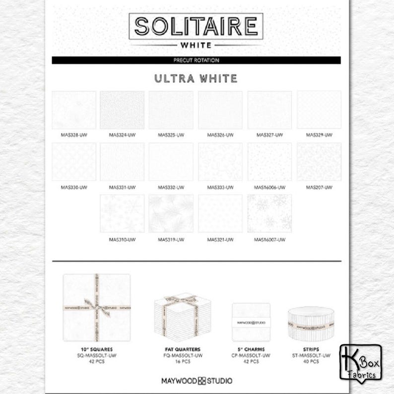 May include: A white fabric chart titled "SOLITAIRE WHITE" with "ULTRA WHITE" swatches. The chart displays various fabric squares, fat quarters, charms, and strips. The "MAYWOOD STUDIO" logo is at the bottom, and the "K Box Fabrics" logo is in the lower right corner.