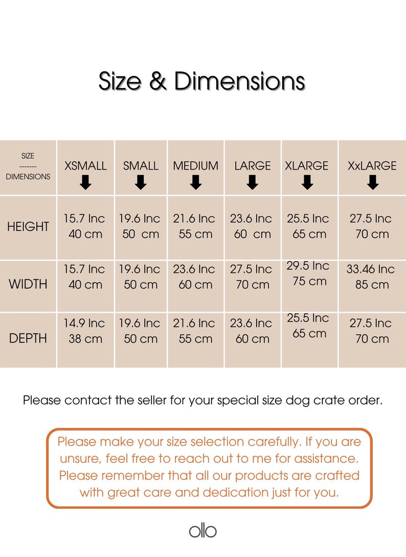 May include: Size and dimension chart for dog crates, with measurements in inches and centimeters. Includes height, width, and depth for sizes XSmall to XXLarge. Text advises careful size selection and contact for special orders.
