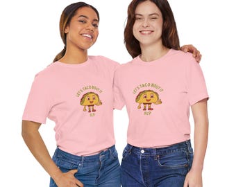 Let's Taco Bout It Tee: Unisex Jersey T-Shirt - Foodie Humor