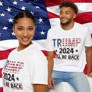 Trump 2024-T-shirt: I&#39;ll Be Back, Republican Pride