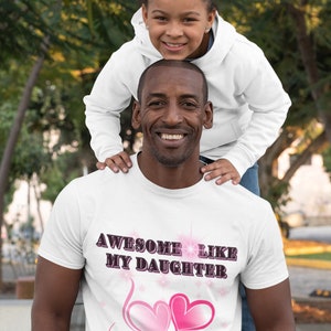 Awesome Like My Daughter, Funny Dad Shirt Fathers Dad Gift, Gift from Daughter to Dad, Husband Gift, Funny Dad Shirt, Happy Fathers Day Gift