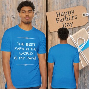 O melhor papai do mundo é meu papai, camisa engraçada masculina, presente de dia dos pais, camisa de papai, camiseta engraçada, melhor presente de papai, camisa de pai incrível, vovô
